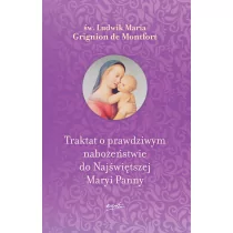 Esprit Dystrybucja Traktat o prawdziwym nabożeństwie do Najświętszej Maryi Panny św. Ludwik Maria Grignion de Montfort - Religia i religioznawstwo - miniaturka - grafika 1