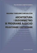 Technika - Architektura i budownictwo w programie ArchiCAD. Projektowanie i zastosowanie - miniaturka - grafika 1
