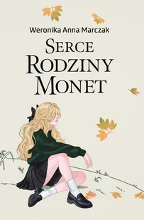 Serce rodziny Monet. Tom 1 - E-booki dla dzieci i młodzieży - miniaturka - grafika 1