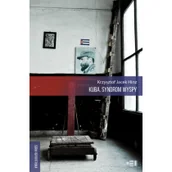 Felietony i reportaże - Fundacja Instytutu Reportażu Kuba. Syndrom wyspy - KRZYSZTOF JACEK HINZ - miniaturka - grafika 1