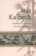 Książki o muzyce - Max Kalbeck Wiedeńczyk z Wrocławia   Ein Wiener aus Breslau - miniaturka - grafika 1
