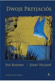 Dwoje przyjaciół - Józef Wilkoń, Rodero Paz - książka - Literatura popularno naukowa dla młodzieży - miniaturka - grafika 1