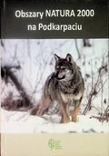 Albumy krajoznawcze - Obszary Natura 2000 Na Podkarpaciu - miniaturka - grafika 1