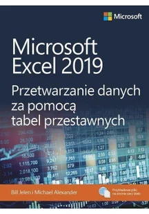 Jelen Bill, Alexander Michael Microsoft Excel 2019 Przetwarzanie danych za pomocą tabel przestawnych - Książki o programowaniu - miniaturka - grafika 2
