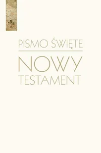 Pismo Święte. Nowy Testament (białe) - Religia i religioznawstwo - miniaturka - grafika 1