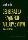 Zarządzanie - Deliberacja i rządzenie wielopasmowe. Teoria i praktyka - miniaturka - grafika 1
