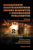 Polityka i politologia - Nepelski Mariusz, Struniawski Jarosław Zarządzanie bezpieczeństwem imprez masowych i zgromadzeń publicznych. wymiar organizacyjno-praktyczny. tom 2 - mamy na stanie, wyślemy natychmiast - miniaturka - grafika 1