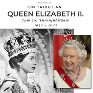 Pamiętniki, dzienniki, listy - Ein Tribut an Queen Elizabeth II.: Zum 70. Thronjubiläum 1952 - 2022 - miniaturka - grafika 1