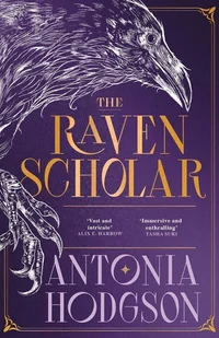 The Raven Scholar wer. angielska - Antonia Hodgson - książka - Pozostałe książki - miniaturka - grafika 1