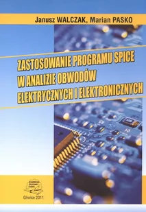 Zastosowanie programu SPICE w analizie obwodów elektrycznych i elektronicznych - Technika - miniaturka - grafika 1