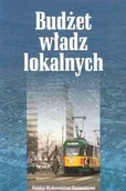 Finanse, księgowość, bankowość - Budżet Władz Lokalnych. Narzędzie Zarzadzania - miniaturka - grafika 1