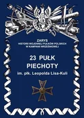 Historia świata - 23 pułk piechoty im. płk. Leopolda Lisa-Kuli - Jerzy Wojciechowski - miniaturka - grafika 1