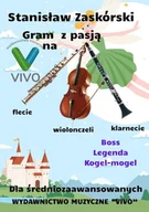 Książki o muzyce - Gram z pasją na flecie, klarnecie i wiolonczeli - Stanisław Zaskórski - książka - miniaturka - grafika 1