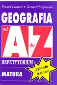 Podręczniki dla liceum - Geografia od A do Z - Repetytorium. Pytania testowe - Paweł Libner, Gerard Stefaniak - miniaturka - grafika 1