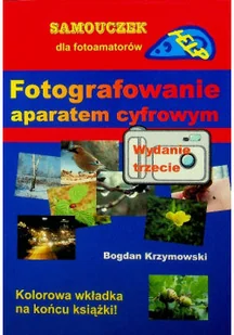 Fotografowanie aparatem cyfrowym - Książki o kulturze i sztuce - miniaturka - grafika 1