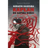 Religia i religioznawstwo - Serafin Kaszuba. Kapłan do szpiku kości - miniaturka - grafika 1