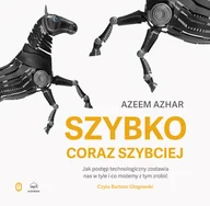 Audiobooki - biznes i ekonomia - Szybko, coraz szybciej. Jak postęp technologiczny zostawia nas w tyle i co możemy z tym zrobić (plik audio) - miniaturka - grafika 1