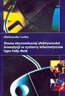 Ekonomia - Ocena ekonomicznej efektywności inwestycji w systemy informatyczne typu help desk - miniaturka - grafika 1