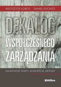 Zarządzanie - Difin Dekalog współczesnego zarządzania Najnowsze nurty, koncepcje, metody - Krzysztof Łobos, Daniel Puciato - miniaturka - grafika 1