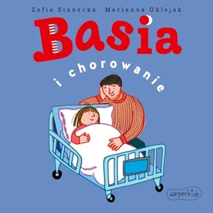 Basia i chorowanie Zofia Stanecka - Audiobooki dla dzieci i młodzieży - miniaturka - grafika 1