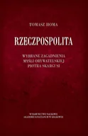 Filozofia i socjologia - Akademia Ignatianum Rzeczpospolita. Wybrane zagadnienia myśli obywatelskiej Piotra Skargi SI Tomasz Homa - miniaturka - grafika 1