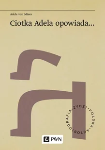 Ciotka Adela opowiada - Wywiady, wspomnienia - miniaturka - grafika 1