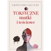 Psychologia - Toksyczne matki i teściowe - miniaturka - grafika 1
