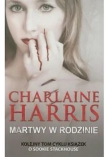 MAG Charlaine Harris Martwy w rodzinie - Poradniki hobbystyczne - miniaturka - grafika 2