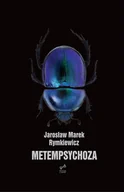 Poezja - Rymkiewicz Jarosław Marek Metempsychoza - miniaturka - grafika 1