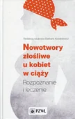 Książki medyczne - Nowotwory złośliwe u kobiet w ciąży - miniaturka - grafika 1