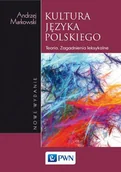 Podręczniki dla szkół wyższych - Kultura Języka Polskiego Teoria Zagadnienia Leksykalne Andrzej Markowski - miniaturka - grafika 1