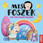 Audiobooki dla dzieci i młodzieży - Miś Foszek nie chce kłaść się spać Nowa - miniaturka - grafika 1