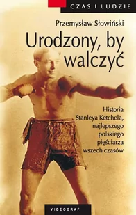 Urodzony by walczyć. Opowieść o Stanleyu Kiecalu - E-booki - literatura polska - miniaturka - grafika 1