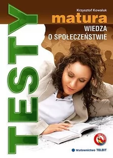 Matura. Wiedza o społeczeństwie. Testy egzaminacyjne - Podręczniki dla liceum - miniaturka - grafika 1