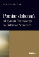 Ekonomia - Pomiar Dokonań. Od Wyniku Finansowego do Balanced Scorecard - miniaturka - grafika 1