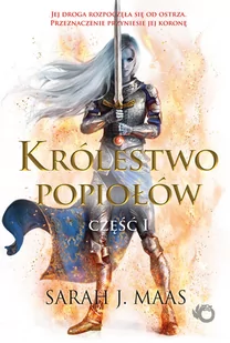 Maas Sarah J. Królestwo popiołów. Część 1. Tom 6 - Fantasy - miniaturka - grafika 2