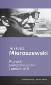 Pomoce naukowe - Rosyjski "kompleks polski" i obszar ULB - Juliusz Mieroszewski - miniaturka - grafika 1