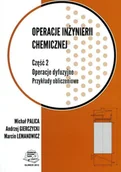 Technika - Operacje dyfuzyjne. Przykłady obliczeniowe. Operacje inżynierii chemicznej. Część 2 - miniaturka - grafika 1