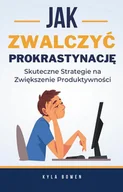 E-booki - biznes i ekonomia - Jak zwalczyć prokrastynację. Skuteczne strategie na zwiększenie produktywności - miniaturka - grafika 1