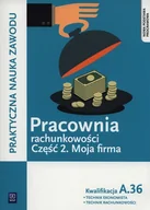 Podręczniki dla liceum - WSiP Pracownia rachunkowości cz. 2 Moja firma Kwalifikacja A.36 podręcznik - Praca zbiorowa - miniaturka - grafika 1