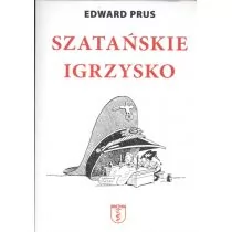 Szatańskie igrzysko - Edward Prus - Historia Polski - miniaturka - grafika 1