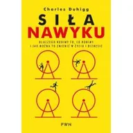 Psychologia - Dom Wydawniczy PWN Siła nawyku. Dlaczego robimy to co robimy i jak można to zmienić w życiu i biznesie - Charles Duhigg - miniaturka - grafika 1