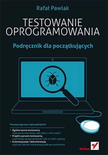 Testowanie oprogramowania. podręcznik dla początkujących - Książki o programowaniu - miniaturka - grafika 1
