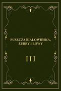 Nauki przyrodnicze - Atra World Puszcza Białowieska, żubry i łowy GLIŃSKI FRANCISZEK, WISZNIAKOW JEWGENIJ - miniaturka - grafika 1