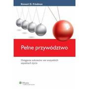 Psychologia - Pełne przywództwo - Friedman Stewart D. - miniaturka - grafika 1