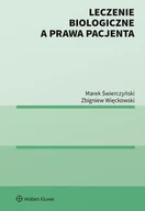Prawo - Świerczyński Marek, Więckowski Zbigniew Leczenie biologiczne a prawa pacjenta - miniaturka - grafika 1