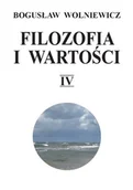 Filozofia i socjologia - Filozofia i wartości IV - Bogusław Wolniewicz - miniaturka - grafika 1