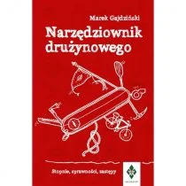 Narzędziownik drużynowego. Stopnie, sprawności, zastępy - Poradniki hobbystyczne - miniaturka - grafika 1