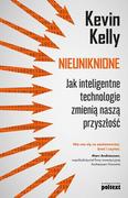 Podstawy obsługi komputera - Kelly Kevin Nieuniknione Jak inteligentne technologie zmieni$1550 nasz$1551 przyszło$1552ć - miniaturka - grafika 1