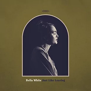 Bella White - Just Like Leaving ( - Country - miniaturka - grafika 1